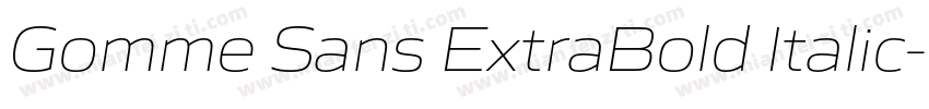 Gomme Sans ExtraBold Italic字体转换